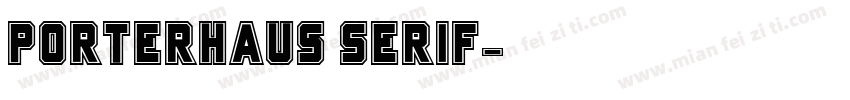 Porterhaus Serif字体转换
